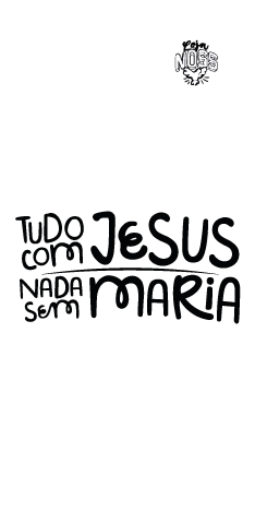 Capinha para Celular Tudo com Jesus Nada sem Maria
