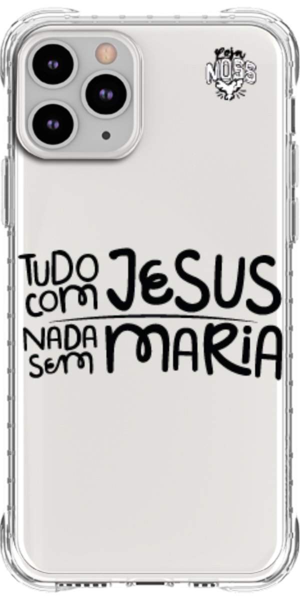 Capinha para Celular Tudo com Jesus Nada sem Maria