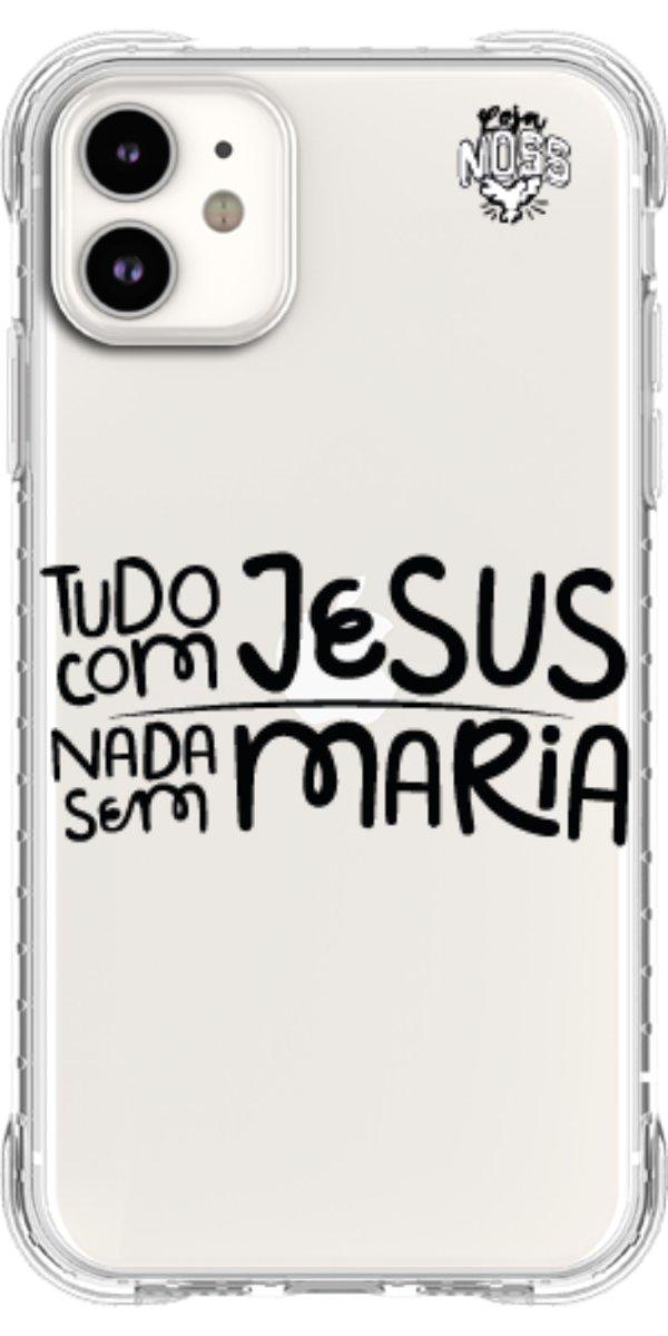 Capinha para Celular Tudo com Jesus Nada sem Maria
