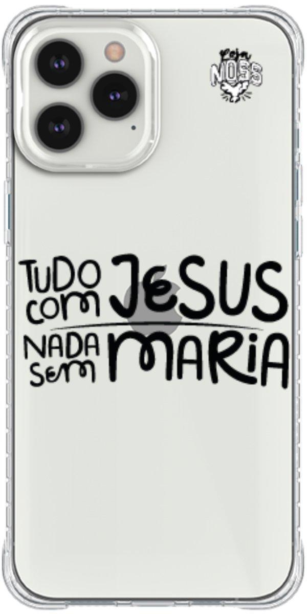 Capinha para Celular Tudo com Jesus Nada sem Maria