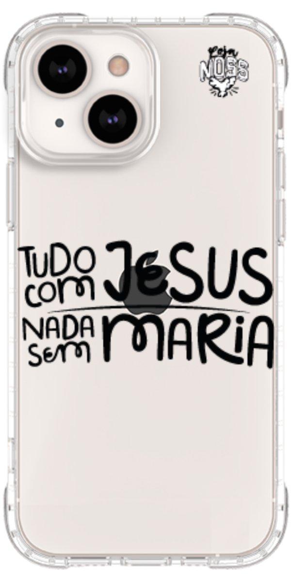 Capinha para Celular Tudo com Jesus Nada sem Maria