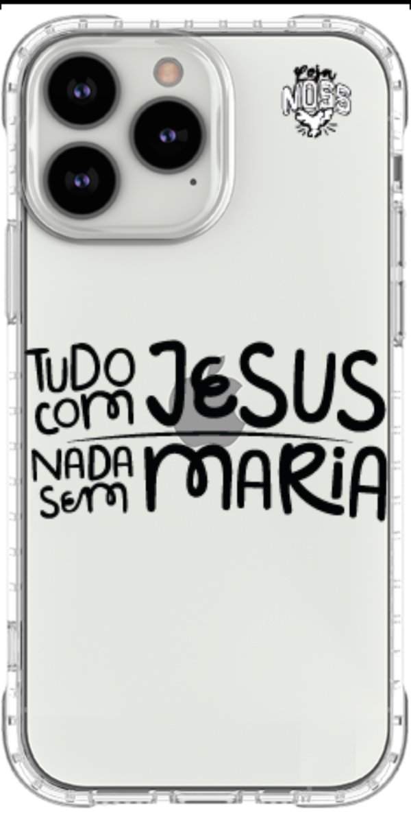Capinha para Celular Tudo com Jesus Nada sem Maria