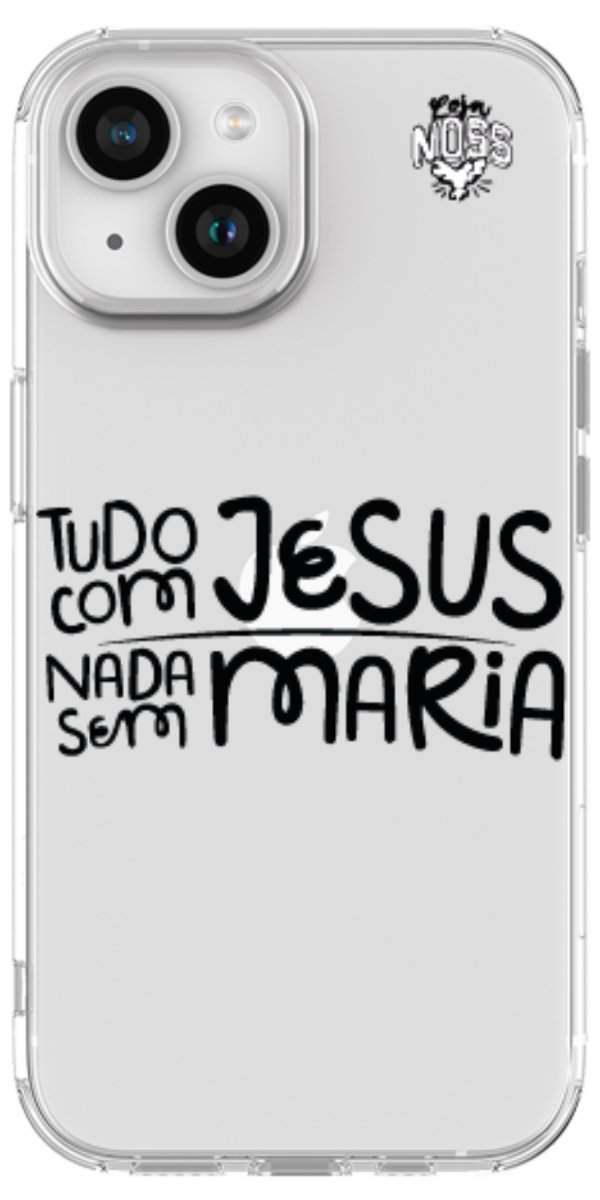 Capinha para Celular Tudo com Jesus Nada sem Maria