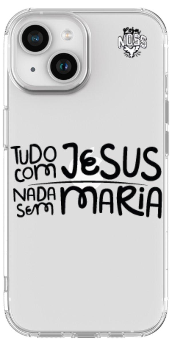 Capinha para Celular Tudo com Jesus Nada sem Maria