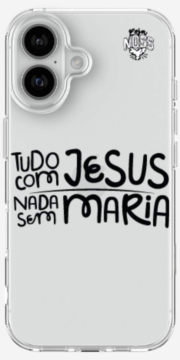Capinha para Celular Tudo com Jesus Nada sem Maria