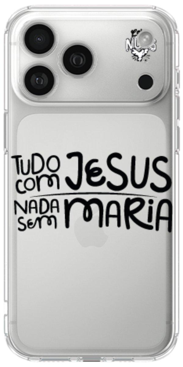 Capinha para Celular Tudo com Jesus Nada sem Maria