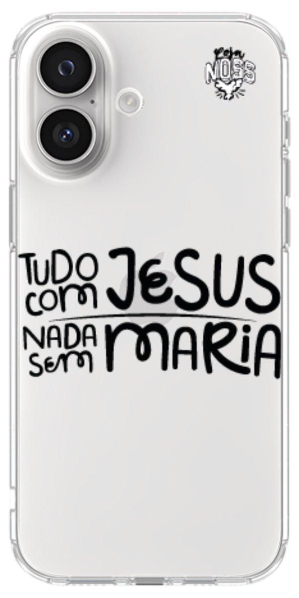 Capinha para Celular Tudo com Jesus Nada sem Maria