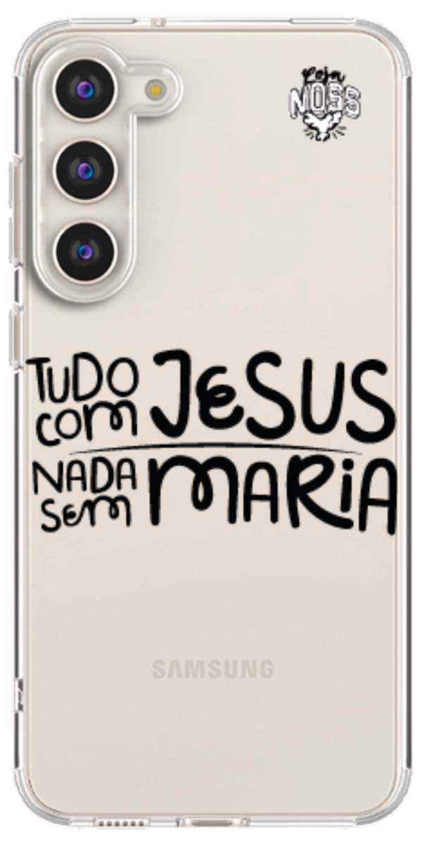 Capinha para Celular Tudo com Jesus Nada sem Maria